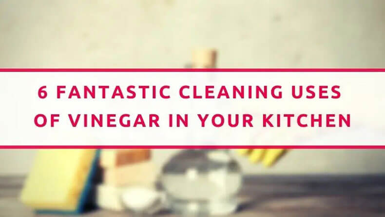 6 Fantastic Cleaning Uses Of Venegar In Your Kitchen